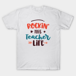 Rockin' This Teacher Life T-Shirt